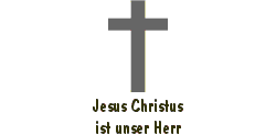 Jesus Christus ist unser Herr